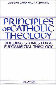 Principles of Catholic Theology: Building Stones for a Fundamental Theology