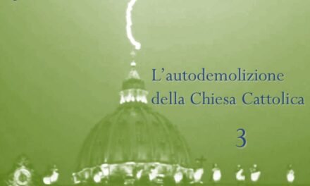 L’autodemolizione della Chiesa Cattolica: 3. Il Concilio Ecumenico Vaticano II