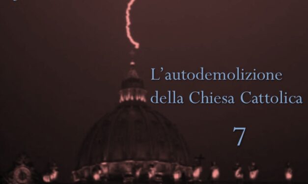 L’autodemolizione della Chiesa Cattolica: 7. Il Concilio Ecumenico Vaticano II