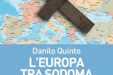 “L’Europa tra Sodoma e Gomorra”, il nuovo libro di Danilo Quinto