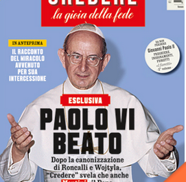 Paolo VI beato entro la fine del 2014, lo dice la rivista CREDERE.