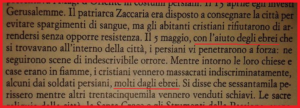 [Fonte: Runciman, Storia delle crociate, Volume I°, Einaudi, 1993, p.13]