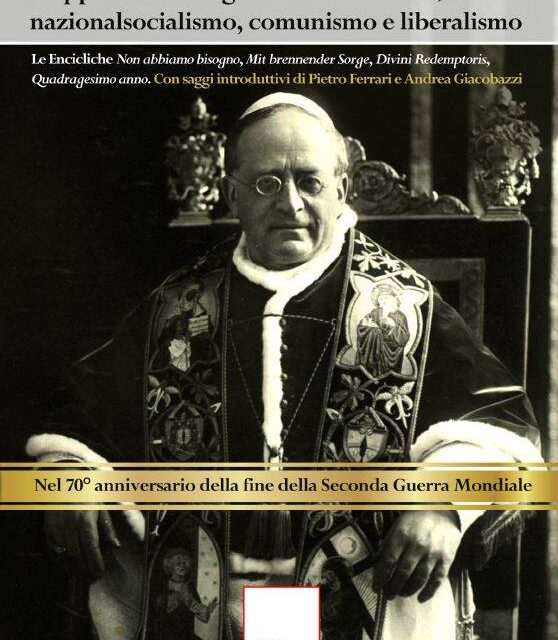 Fascismo & eresia. L’abbaglio nostalgico di alcuni cattolici