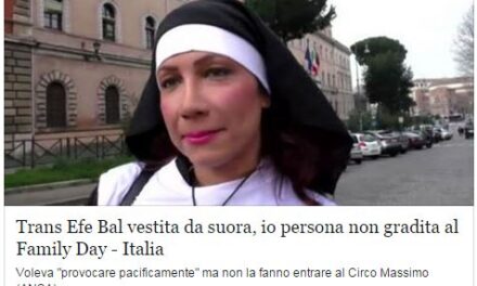 Il trans Efe Bal si traveste da suora e lo cacciano dal Family Day. Poi si lamenta con i giornali!
