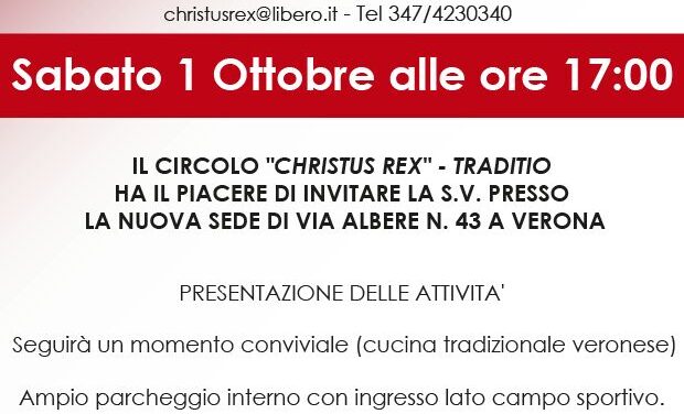 Inaugurazione del Circolo ‘Christus Rex’ – Traditio, Verona, 1° Ottobre, ore 17