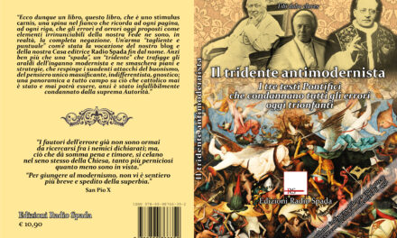 Il problema è Bergoglio o il Concilio Vaticano II? Perché leggere “Il tridente antimodernista”