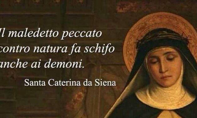 L’inequivocabile Dottrina della Chiesa sulla ‘omosessualità’. Vademecum per tiepidi e modernisti