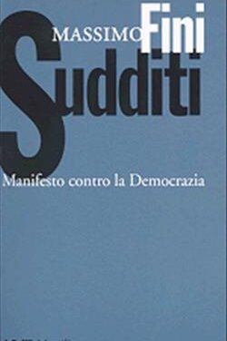 [DA SENTIRE] “Sudditi” di Massimo Fini: decostruzione dell’imperialismo democratico