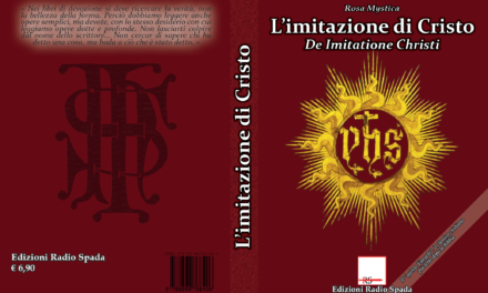 [NOVITA’] “L’imitazione di Cristo”: le Ed. Radio Spada ripubblicano il classico cristiano più letto dopo la Bibbia