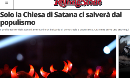 La rivista RolligStone titola testualmente: ‘Solo la Chiesa di Satana ci salverà dal populismo’