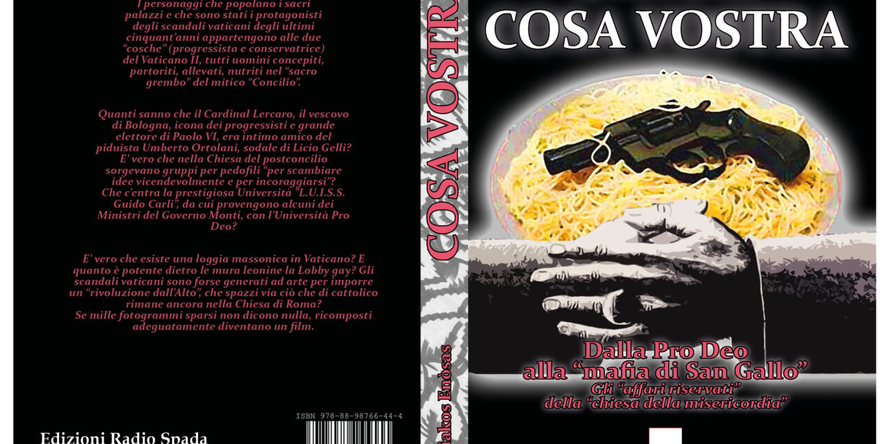 [OLTRE VIGANO’] Nuova intervista a K. Enòsas, misterioso autore di COSA VOSTRA, libro-bomba per le Ed. Radio Spada