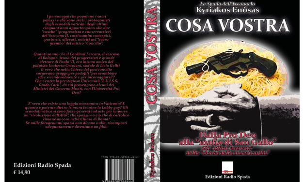 [OLTRE VIGANO’] Nuova intervista a K. Enòsas, misterioso autore di COSA VOSTRA, libro-bomba per le Ed. Radio Spada