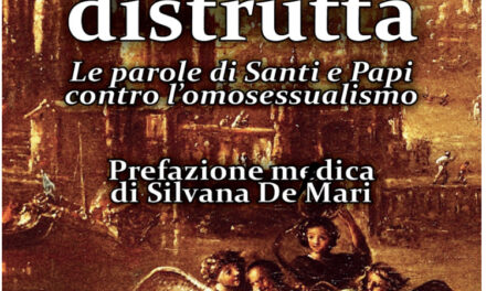 Sodoma distrutta. Le parole di Santi e Papi contro l’omosessualismo. Prefazione di Silvana De Mari