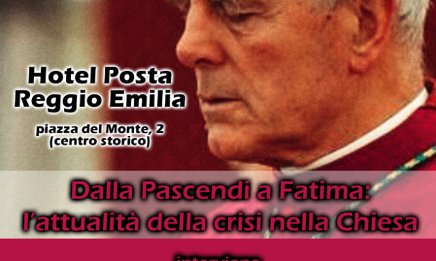 Mons. R. Williamson a Reggio Emilia il 2 giugno: conferenza sulla crisi nella Chiesa