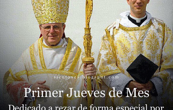 [DIFUNDE TU FE CATOLICA]  PRIMER JUEVES DE MES: RECEMOS POR LA SANTIDAD DE NUESTROS SACERDOTES