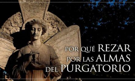 [DIFUNDE TU FE CATOLICA]  Ejercicio Piadoso de Noviembre  en favor de las Benditas Ánimas del Purgatorio. Día 23: LA NECESIDAD Y EFICACIA DE LA ORACIÓN POR LAS ALMAS DEL PURGATORIO