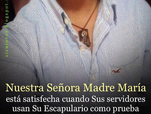 [DIFUNDE TU FE CATOLICA] EL ESCAPULARIO: INSIGNIA DE LOS ESCLAVOS DE MARÍA