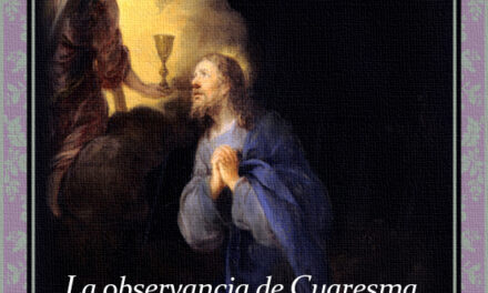 [DIFUNDE TU FE CATOLICA] SOBRE LA SANTA CUARESMA