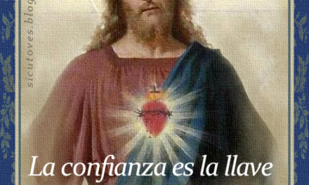 [DIFUNDE TU FE CATOLICA] “…LA LLAVE QUE ABRE LOS TESOROS DE MI CORAZÓN…”