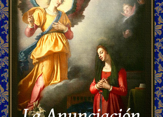 [DIFUNDE TU FE CATOLICA] LA ANUNCIACIÓN DE LA PURÍSIMA VIRGEN MARÍA NUESTRA SEÑORA