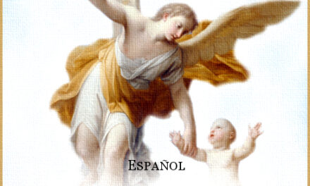 [DIFUNDE TU FE CATOLICA] EL ÁNGEL CUSTODIO: el mejor amigo en el camino a la Santidad