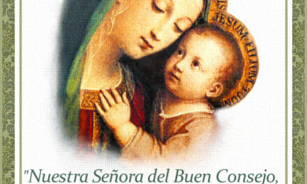 [DIFUNDE TU FE CATOLICA] NUESTRA SEÑORA DEL BUEN CONSEJO, MATER BONI CONSILII