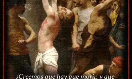 [DIFUNDE TU FE CATOLICA] “DEJÉMOSLO TODO, PARA GANARLO TODO…”