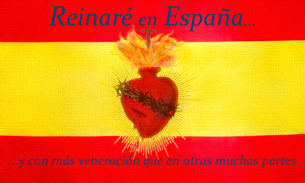 [DIFUNDE TU FE CATOLICA] “REINARÉ EN ESPAÑA”, LA GRAN PROMESA DEL SAGRADO CORAZÓN DE JESÚS
