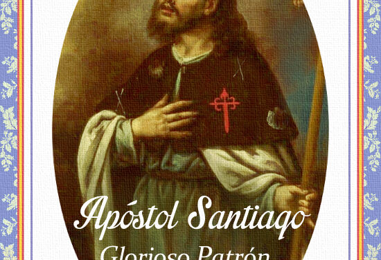 [DIFUNDE TU FE CATOLICA] APÓSTOL SANTIAGO, GLORIOSO PATRÓN DE ESPAÑA