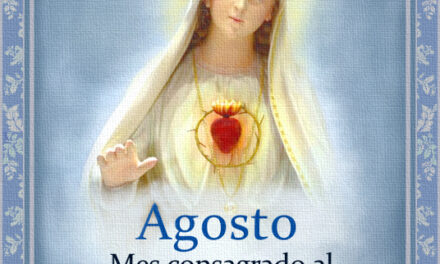 [DIFUNDE TU FE CATOLICA] AGOSTO: Mes consagrado al DOLOROSO e INMACULADO CORAZÓN de MARÍA