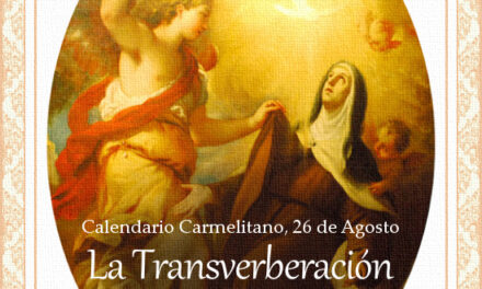 [DIFUNDE TU FE CATOLICA] LA TRANSVERBERACIÓN DE SANTA TERESA DE JESÚS. “…toda abrasada en amor grande de Dios”