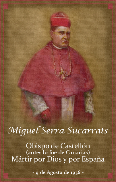 [DIFUNDE TU FE CATOLICA]  ANIVERSARIO DEL MARTIRIO DEL OBISPO MIGUEL SERRA SUCARRATS