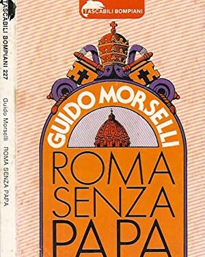 Roma senza Papa: le “profezie” laiche di Guido Morselli