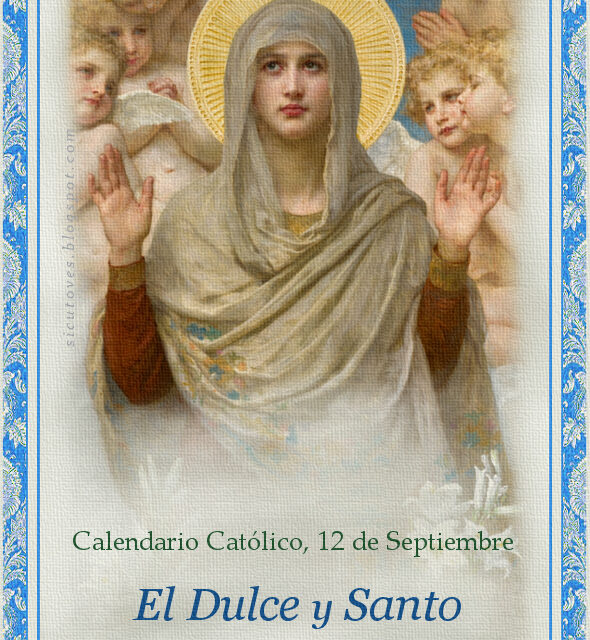 DIFUNDE TU FE CATOLICA: EL DULCE NOMBRE DE MARÍA.. “que Tu Amor me recuerde que debo llamarte a cada instante…”