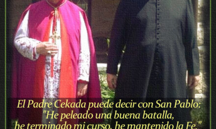 [DIFUNDE TU FE CATOLICA] IN MEMORIAM, PADRE ANTHONY CEKADA, 1951 – 2020, UNA VIDA POR LA RESTAURACIÓN DE LA VERDADERA FE