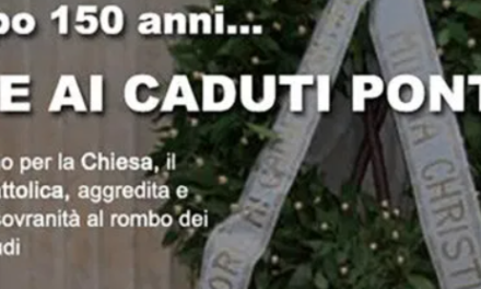 “Onore ai caduti Pontifici!”, convegno e commemorazione a Roma per i 150 anni dall’infame breccia di Porta Pia