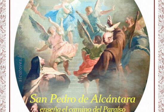 [DIFUNDE TU FE CATOLICA] DE NUEVE COSAS QUE AYUDAN A ALCANZAR LA DEVOCIÓN, por San Pedro de Alcántara