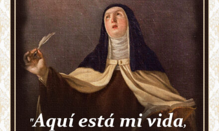 [DIFUNDE TU FE CATOLICA] SANTA TERESA DE JESÚS, “LLEGADA A VOS, TODO LO PODRÉ”