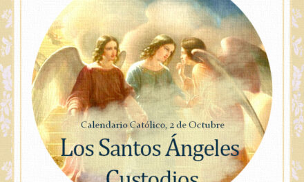 [DIFUNDE TU FE CATOLICA] LOS SANTOS ÁNGELES CUSTODIOS