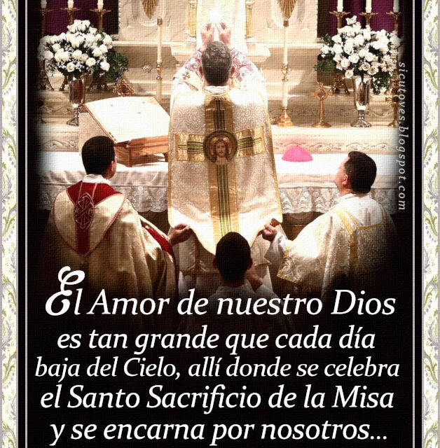 [DIFUNDE TU FE CATOLICA] EL SANTO SACRIFICIO DE LA MISA, por el Padre Martin de Cochem, Capuchino. CAPÍTULO 4, Parte 1: EN LA MISA CRISTO RENUEVA SU ENCARNACIÓN