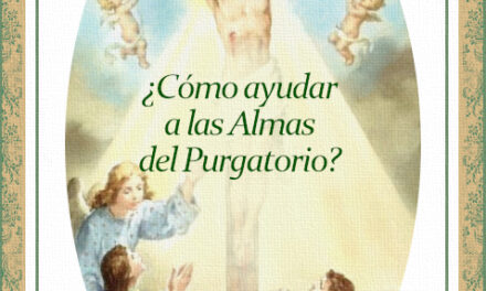 [DIFUNDE TU FE CATOLICA] ¿Cómo ayudar a las Almas del Purgatorio? -Parte 4: Por medio de una vida libre de pecado y por la justa restitución